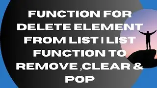 Function for Delete Element from List | List Function to Remove ,Clear & Pop-25