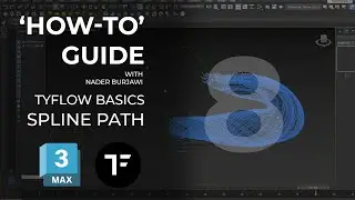 'How-to&rsquo; guide - TyFlow Basics - Spline Path Simulation - Tutorial 08