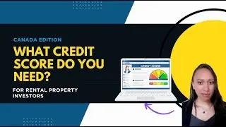 What Credit Score do you need as a Rental Property Investor (Canada)