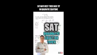 SAT Math Best shortcut on Quadratic Equations