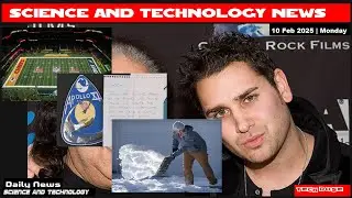 Science And Technology Daily News|10 Feb 2025