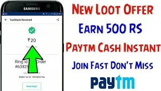 500 Rs Paytm Cash Loot Offer ( Earn Unlimited PayTm Cash ) Paytm Zone