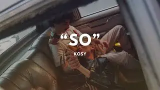 KOSY - So (Official Music Video)