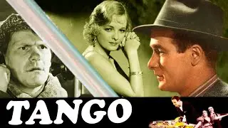 Tango , Action Full Movie, Phil Rosen , Marian Nixon,Chick Chandler, Marie Prevost Cine classic show