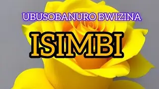 ISIMBI – Izina rihesha agaciro, risobanura ubwenge, ubupfura n’icyizere cy’ejo hazaza