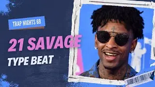 (FREE) 21 Savage Type Beat 2023 - Trap Nights 69