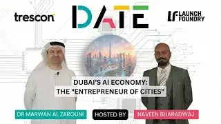 Date with Tech | Dr Marwan AlZarouni | Dubai's AI Economy: The 