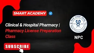 Clinical & Hospital Pharmacy | Pharmacy License Preparation Class | Smart Academy | NPC