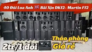 Về kho 40 đôi loa Bãi anh 🇬🇧 hàng nhập khẩu bát đánh tức ngực hát karaoke miễn bàn 2tr6/1 đôi