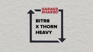 Bitr8 X Thorn - Heavy