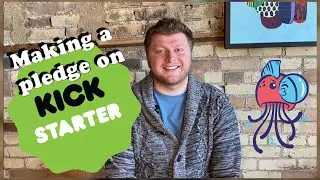 Kickstarter Process #3: Making a Pledge