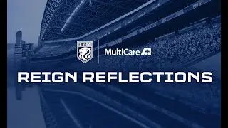 OL Reign x MultiCare: Reign Reflections: Part 1