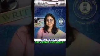 BILL TO SHIP TO - GST Ineligible Credit | Patna High Court | GST with Saradha in Tamil