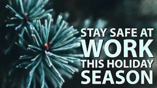 EHS Unplugged: Staying Safe at Work This Holiday Season