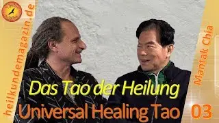 Mantak Chia - Universal Healing Tao / Das Tao der Heilung - heilkundemagazin 03