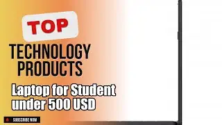 Top 3 Technology products about Laptop for Student under 500 USD Best-loved of 2024