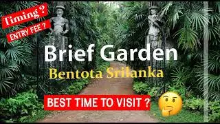 Sri Lanka Travel Vlogs | Bentota |  Brief Garden by Bevis Bawa