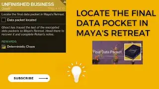 Destiny 2 Lightfall - Locate the final data packet in Maya's Retreat | Unfinished Business Quest