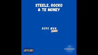 Steelz, Rocko & Te Money - Dope Man (Remix) YounsProd