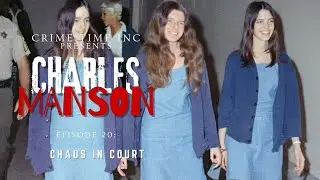 Charles Manson: Chaos in Court