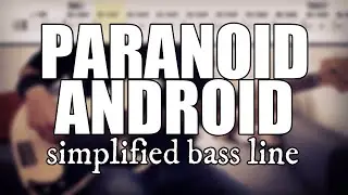 Paranoid Android - Radiohead | Simplified bass line with tabs #82