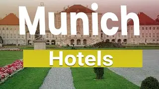 Top 10 Best Hotels in Munich | Germany - English