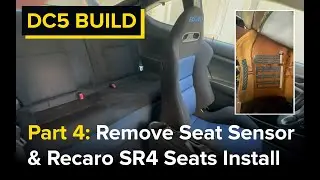 DC5 Integra Type R Interior Conversion Part 4: Removing Passenger RSX Seat Sensor & Install