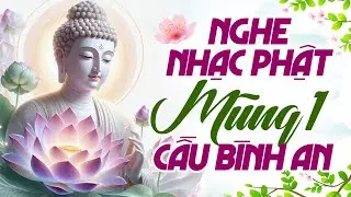 NHẠC PHẬT MÙNG 1 🙏 Nghe Sáng Sớm Để May Mắn Cả Tháng, Tài Lộc Hanh Thông | Hoàng Duy Official