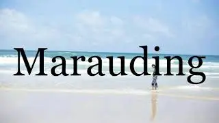 How To Pronounce Marauding🌈🌈🌈🌈🌈🌈Pronunciation Of Marauding
