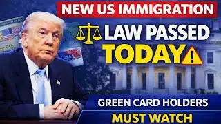 New U.S. Immigration Law PASSED Today &ndash; Green Card Holders Must Watch