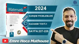 Bilgi Sarmal | Tyt Matematik | 14.Bölüm KARIŞIM PROBLEMLERİ | Kazanım Testi-1 |  Sayfa 227-228