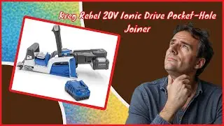 Kreg Rebel 20V Ionic Drive Pocket-Hole Joiner review