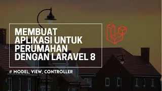 #3. MEMBUAT ROUTE DAN MENERAPKAN KONSEP PATERN MODEL VIEW CONTROLLER (MVC)