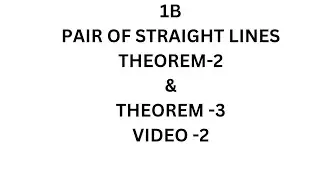 INTER MATHS 1B-PAIR OF STRAIGHT LINES  THEOREM-2 &THEOREM-3 (VIDEO-2)