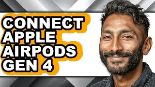How to Connect Apple Airpods Gen 4 - Full Guide
