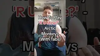 How To Play 'R U Mine?' By Arctic Monkeys In 60-seconds! 🎸