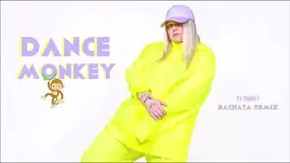 Tones and I - Dance Monkey (DJ Tronky Bachata Remix)
