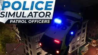 Police Simulator Patrol Officers: Reach For The Sky! |Metropolitan Police UK Edition (No Commentary)