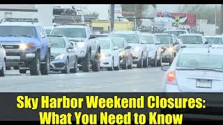 Sky Harbor Weekend Closures: Wh to Know | Phoenix Freeway Updatesat You Need