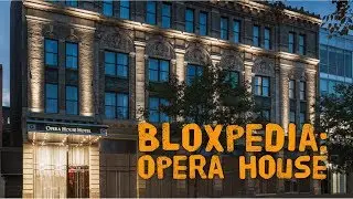 Bloxpedia: The Bronx Opera House