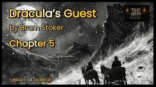 Dracula&rsquo;s Guest Part 5 The Lost Chapter of Dracula  Classic Horror #dracula #horror  #horrorstory