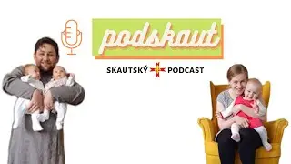 Michal Vadrna v Podskaute | Byť otcom a skautom