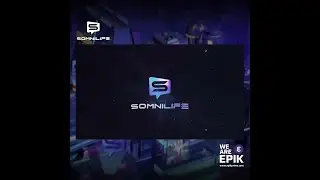 Epikverse is arriving to SomniLife!