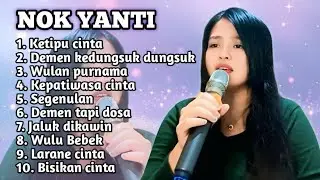 FULL ALBUM TERBARU 2026 NOK YANTI KETIPU CINTA - DEMEN KEDUNGSUK DUNGSUK - WULAN PURNAMA