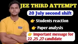 JEE MAIN 20 JULY SECOND SHIFT PAPER ANALYSIS|JEE MAIN 2021 PAPER ANALYSIS|JEE MAIN LATEST UPDATE|NTA