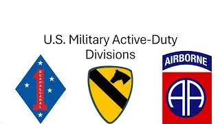 Every Active Duty Divisions of the U.S. military (2025)