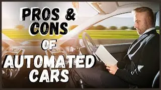 Pros & Cons of Automated Cars
