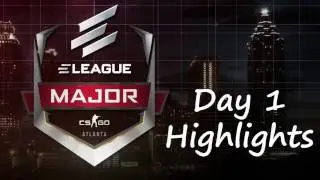 ELEAGUE Atlanta 2017 Day 1 Highlights