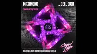 Maximono - Delusion (Gambino's Midnight Social Re Rub) - Criminal Hype