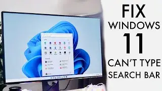 How To FIX Windows 11 Can't Type In Search Bar